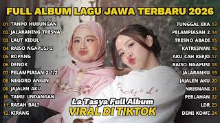 Download lagu FULL ALBUM TANPO HUBUNGAN - LA TASYA FULL ALBUM - LAGU JAWA TERBARU 2026 mp3