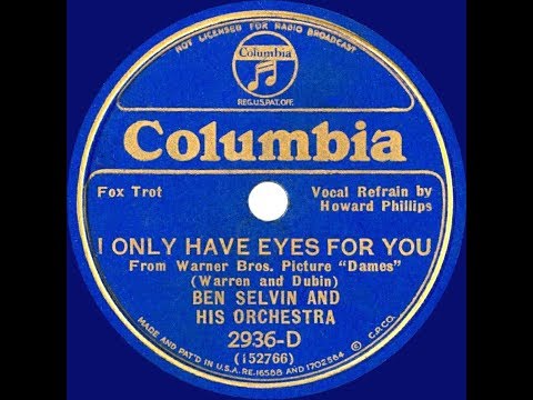 1934 HITS ARCHIVE: I Only Have Eyes For You - Ben Selvin (Howard Phillips, vocal)