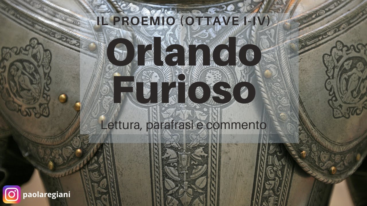 Orlando Furioso di Ludovico Ariosto. Proemio (ottave I-IV): lettura, parafrasi e commento