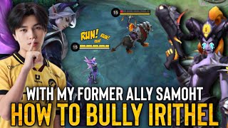 HOW TO BULLY IRITHEL WITH FORMER ALLY SAMOHT