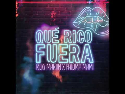 Ricky Martin, Paloma Mami - Qué Rico Fuera (Official Audio)