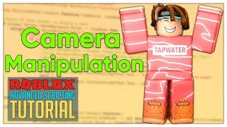 Advanced Roblox Scripting Tutorial #28 - Camera Manipulation (Beginner to Pro 2020)