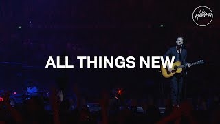 All Things New - Hillsong Worship