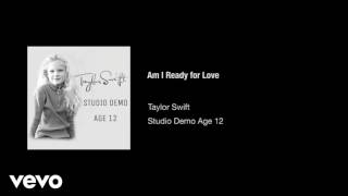 Am I Ready for Love (Studio Demo Age 12)