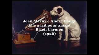 Marny Jean e André Baugé, Elle avait pour amant (Bizet - Carmen)