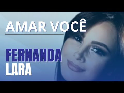 Amar Você - Fernanda Lara