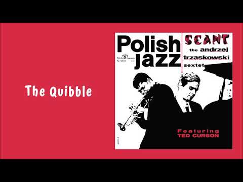 The Andrzej Trzaskowski Sextet - The Quibble [Official Audio]