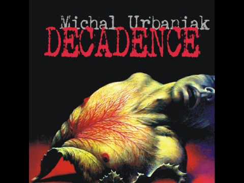 Michal Urbaniak - Decadence - "Decadence"