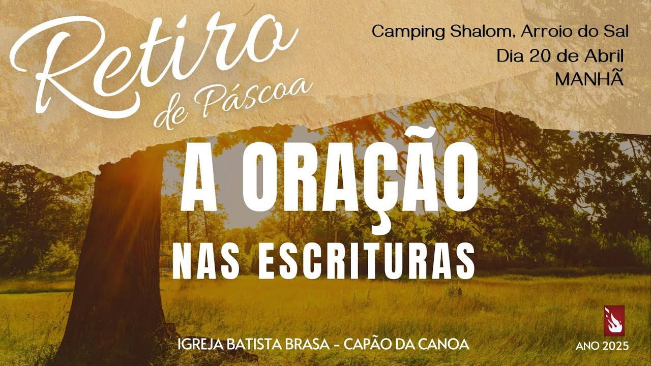 05. A VIDA DE ORAÇÃO DO SENHOR JESUS/RETIRO DE PÁSCOA