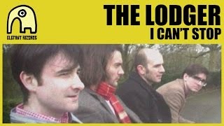 THE LODGER - I Can't Stop [Official]