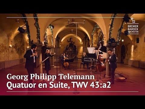 Georg Philipp Telemann: Quatuor en Suite, TWV 43:a2 – Bremer Barockorchester