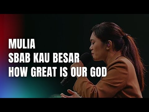 Mulia medley Sbab Kau Besar medley How Great Is Our God - GMS Live | Ezra Lewina