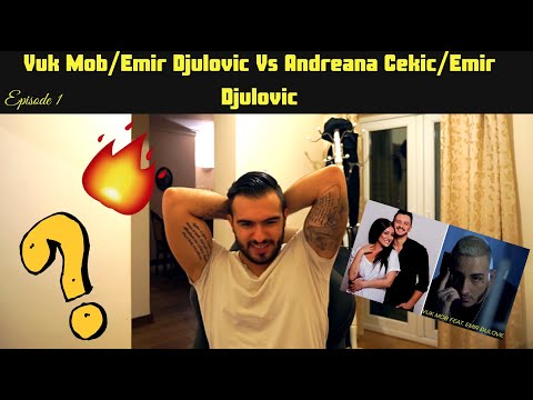 VUK MOB/EMIR DJULOVIC - PRETE MI Vs ANDREANA CEKIC/EMIR DJULOVIC - CIPELE (Episode 1)