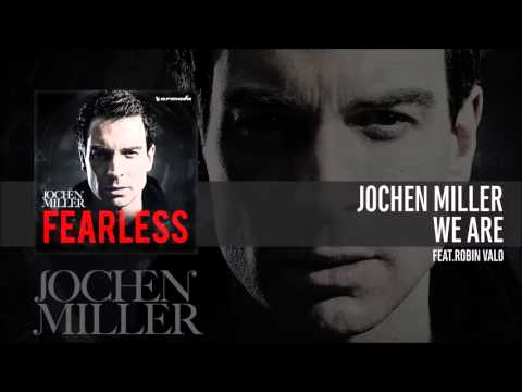 Jochen Miller feat. Robin Valo - We Are [Fearless Album]