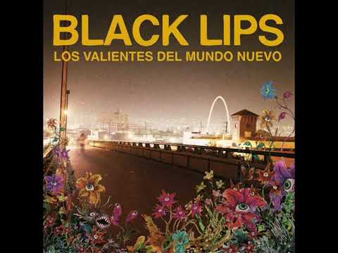 Black Lips - Los Valientes Del Mundo Nuevo (Full Album)
