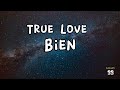 Bien - True Love | A COLORS SHOW (Lyrics)