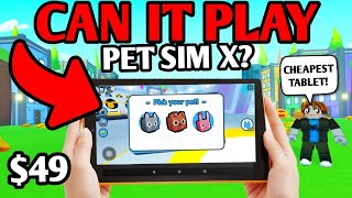CHEAPEST device BUT can it play PET SIMULATOR X ..? (ROBLOX)
