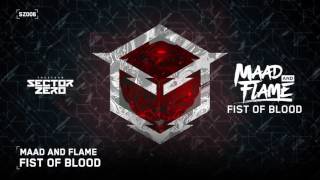 Maad and Flame - Fist of blood (Sector Zero 006)