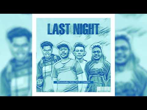 B L A G E R - Last Night (ft Whosomali 8_beast, Kuts S.V.B, Freethin BHC)