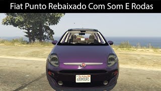 Fiat Punto Rebaixado Com Som - GTA5-Mods.com