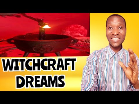 8 Dreams indicating WITCHCRAFT activities in your life.