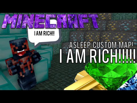 I AM RICH!!! | Asleep | Minecraft Custom map