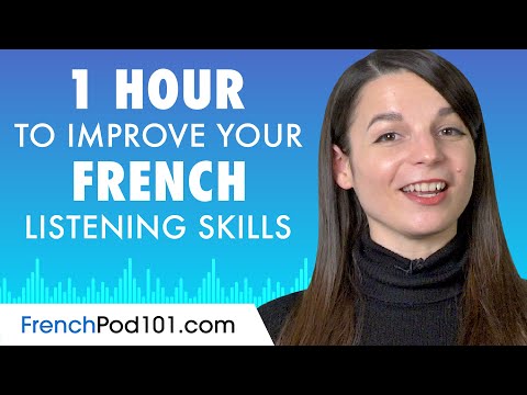 1 Hour to Improve Your French Listening Skills