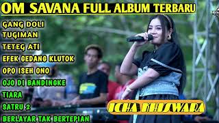 Download lagu GANG DOLLI - ICHA KHISWARA - OM SAVANA | TUGIMAN ,TETEG ATI ,EFEK GEDANG KLUTOK FULL LABUM TERBARU mp3 Download lagu GANG DOLLI - ICHA KHISWARA - OM SAVANA | TUGIMAN ,TETEG ATI ,EFEK GEDANG KLUTOK FULL LABUM TERBARU mp3