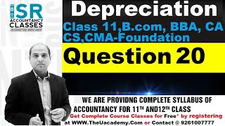 Question 20 | 20-21 | DEPRECIATION | Accounts | Class 11 | CBSE | ICSE