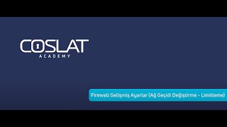 COSLAT Firewall - Gelişmiş Ayarlar - Ağ Geçidi Değiştirme (PBR) ve Limitleme
