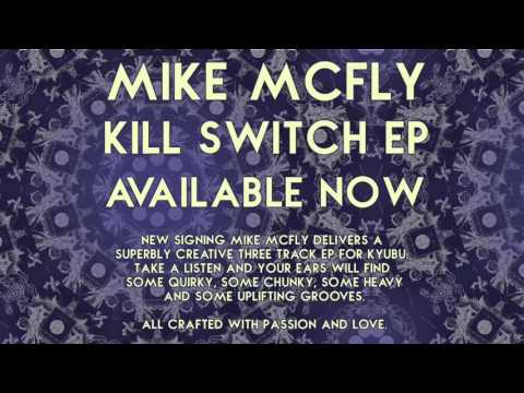 Mike McFly - Kill Switch EP