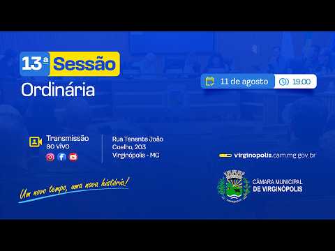 13ª REUNIÃO ORDINÁRIA 🔴 CÂMARA VIRGINÓPOLIS | 11/08/2026