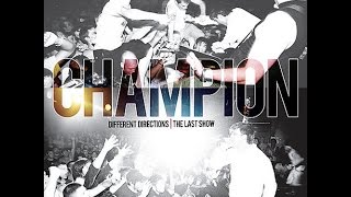 Champion - Different Directions The Last Show (AUDIO)