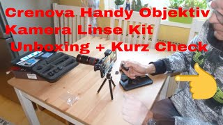 Crenova Handy Objektiv Kamera Linse Kit Unboxing + Kurz Check