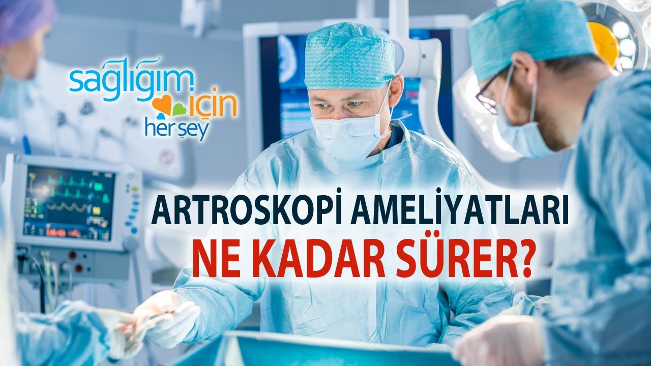 Artroskopi Nedir, Nasıl Yapılır?