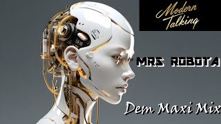 Modern Talking - Mrs Robota - Dem Maxi Mix