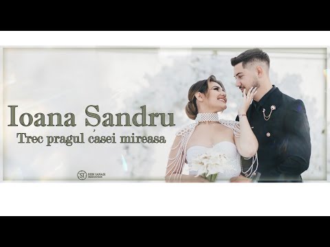 Ioana Șandru - Trec pragul casei mireasă 🤍 (Official Video) 4k