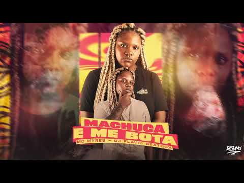 MC Myres - Me machuca e Me Bota