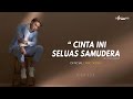 Rafael Tan - Cinta Ini Seluas Samudera (Video Lirik)