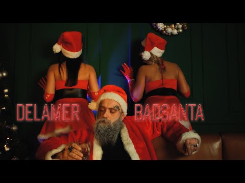 Delamer - BadSanta (Official video 2222)