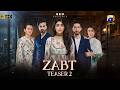 Zabt Teaser 2 Ft Sachal Afzal Zoha Tauqeer Daniyal Khan Har Pal Geo