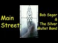 Main Street..Bob Seger & The Silver Bullet Band...lyrics
