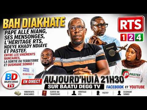 🔴 [ EN DIRECT ] BAH DIAKHATE : Ndeye Khady Ndiaye et Pastef, entre les virements bancaires sonko..