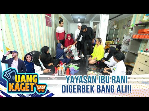 Yayasan Ibu Rani Digerbek Bang Ali!! - Uang Kaget Lagi
