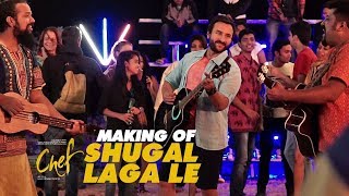Making of Shugal Laga Le | Chef | Saif Ali Khan | Raja Krishna Menon