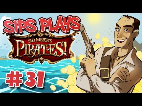 Getting Old (Sips Plays Sid Meier's Pirates! - Part 31)