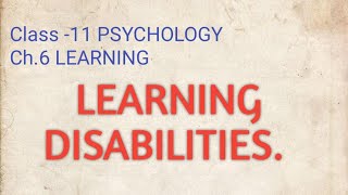How can you identify students with learning Disabilities. Class -11 PSYCHOLOGY Ch 6 Learning