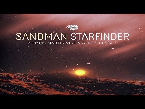 Sandman - Starfinder (Emok, Martin Vice & Atmos Remix)
