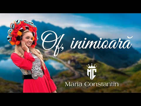 Maria Constantin - Of, inimioară ❤️