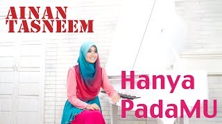 Download lagu Hanya Padamu - Ainan Tasneem (720 HD) Lirik mp3 Download lagu Hanya Padamu - Ainan Tasneem (720 HD) Lirik mp3